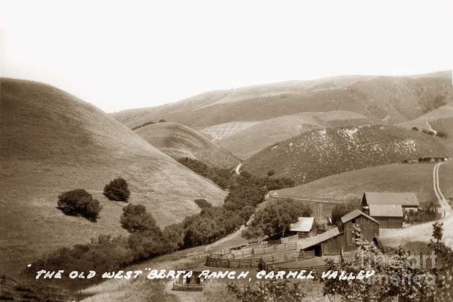 Old Photograph - The Old West Berta Ranch Carmel Valley 1935 by Monterey County Historical Society