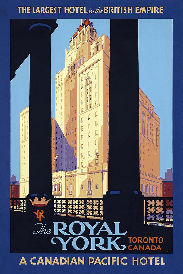 The Royal York, Toronto, Canada - Candian Pacific Hotel - Retro Travel Poster - Vintage Poster Photograph