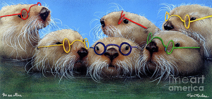 The See Otters... Painting by Will Bullas
