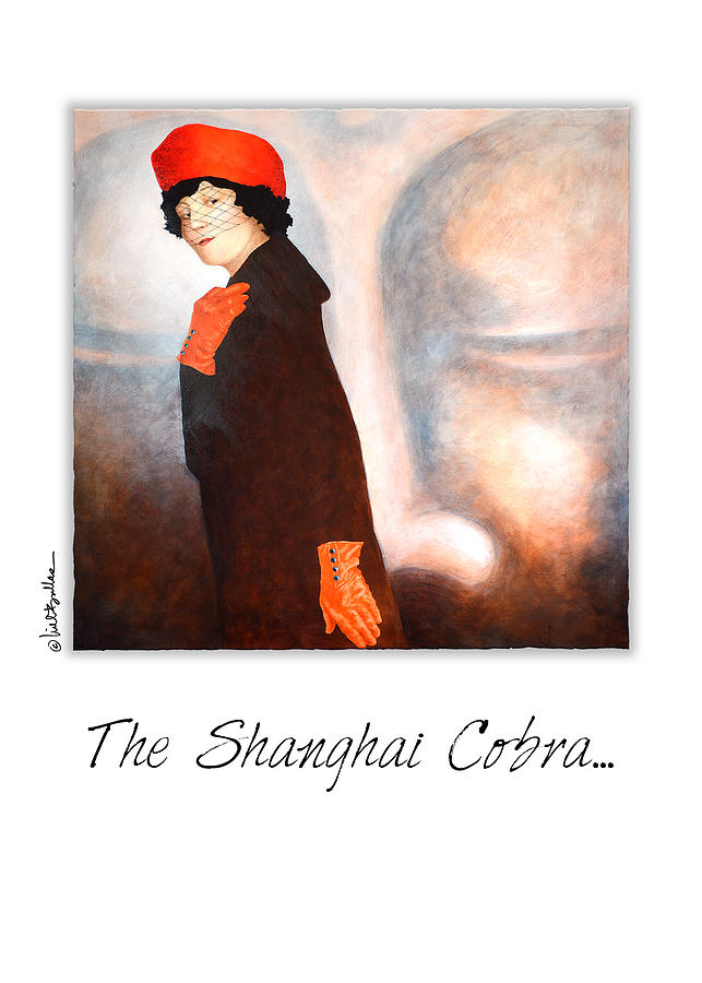 The Shanghai Cobra... Painting by Will Bullas