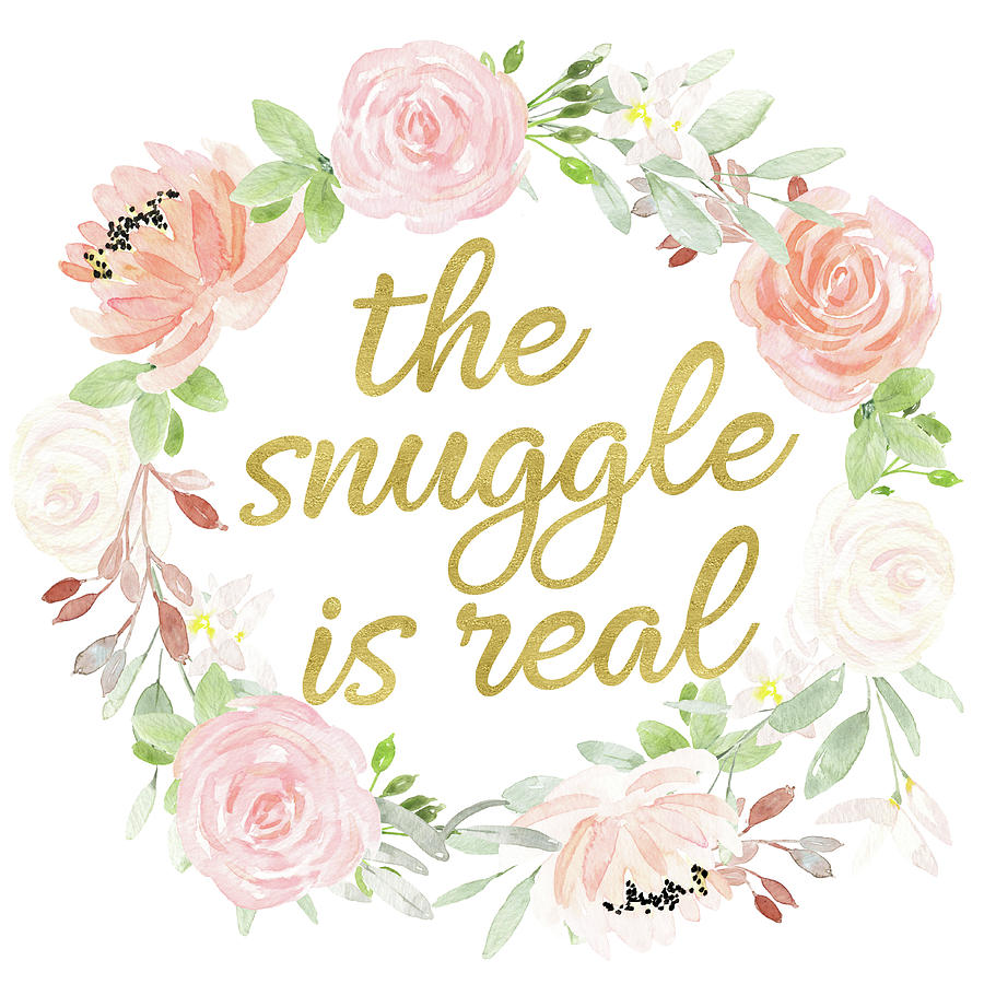 Baby Digital Art - The Snuggle Is Real Wall Art Baby Girl  Nursery Pillow Boho Blush Gold by Pink Forest Cafe