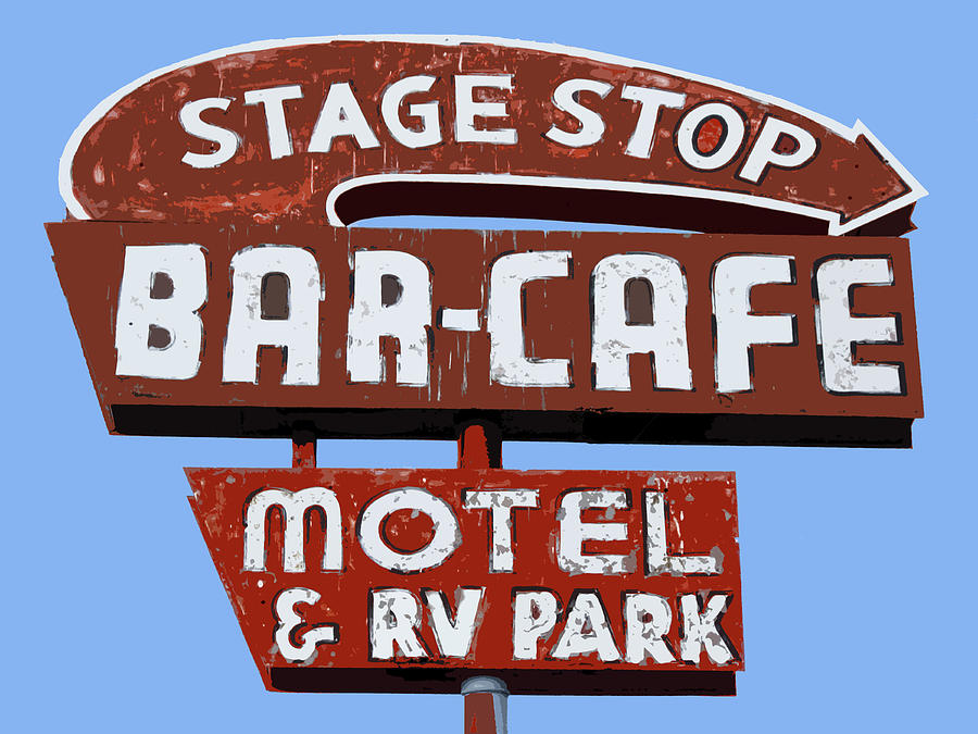 Sign Photograph - The Stage Stop by Dominic Piperata