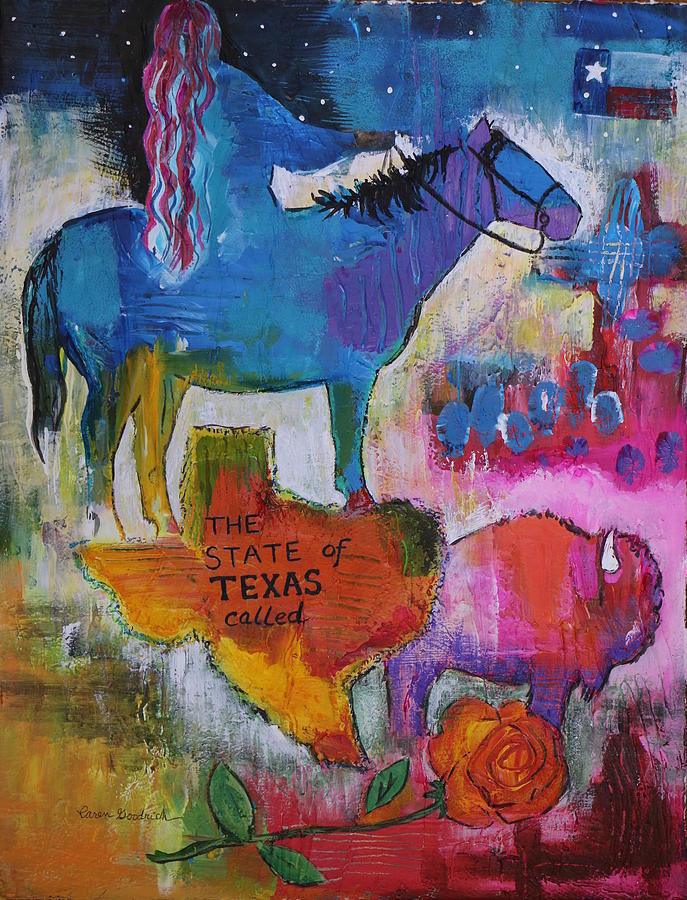 The State Of Texas Called Painting by Caren Goodrich | Fine Art America