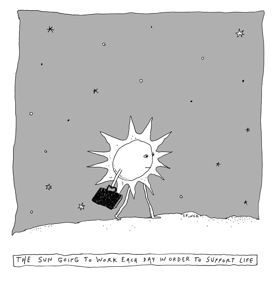 The Sun Going To Work Each Day Drawing by Liana Finck