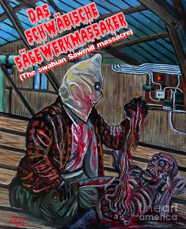 Horror Film Painting - The swabian sawmill massacre by Jose Antonio Mendez