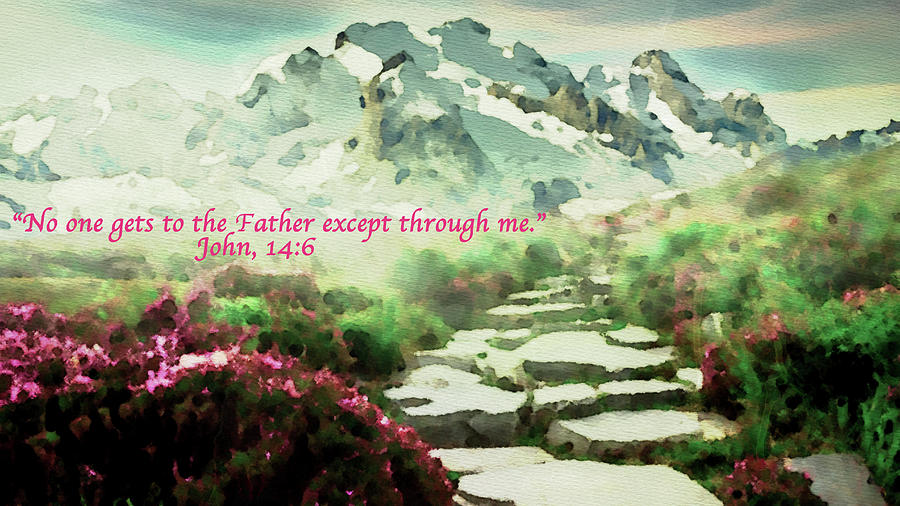 Scripture The Way to the Father Digital Art by Femina Photo Art By Maggie