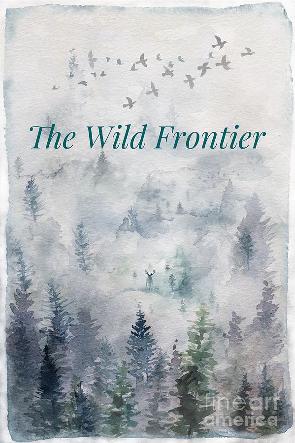 The Wild Frontier Digital Art