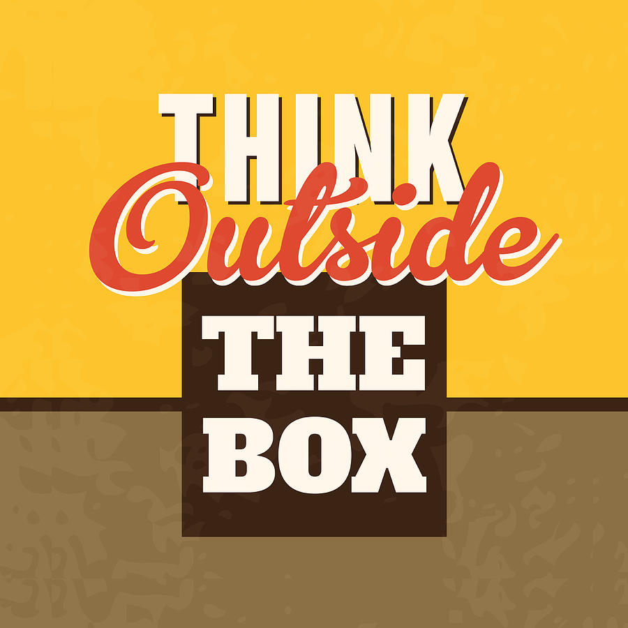 Inspirational Photograph - Think Outside The Box by Naxart Studio