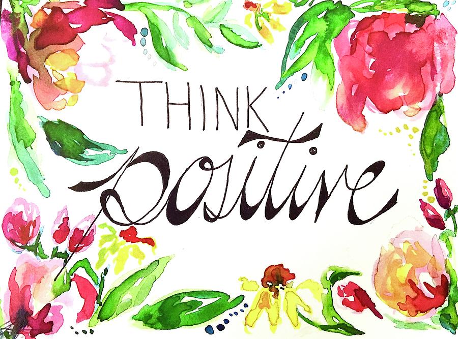 Think Positive Painting by Rebecca Armentrout - Fine Art America