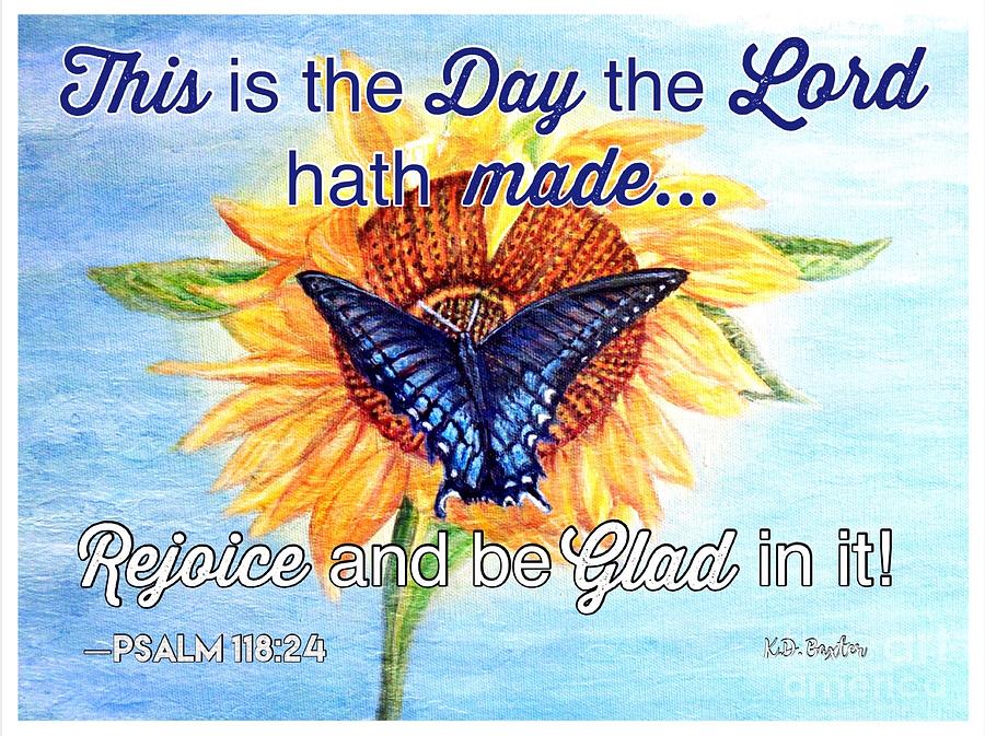 This Is the Day the Lord hath Made Mixed Media by Kimberlee Baxter