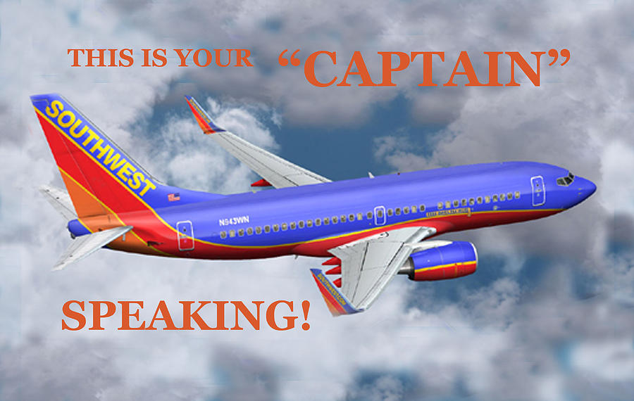 Jet Photograph - This Is Your Captain Speaking Southwest Airlines by Sandi OReilly