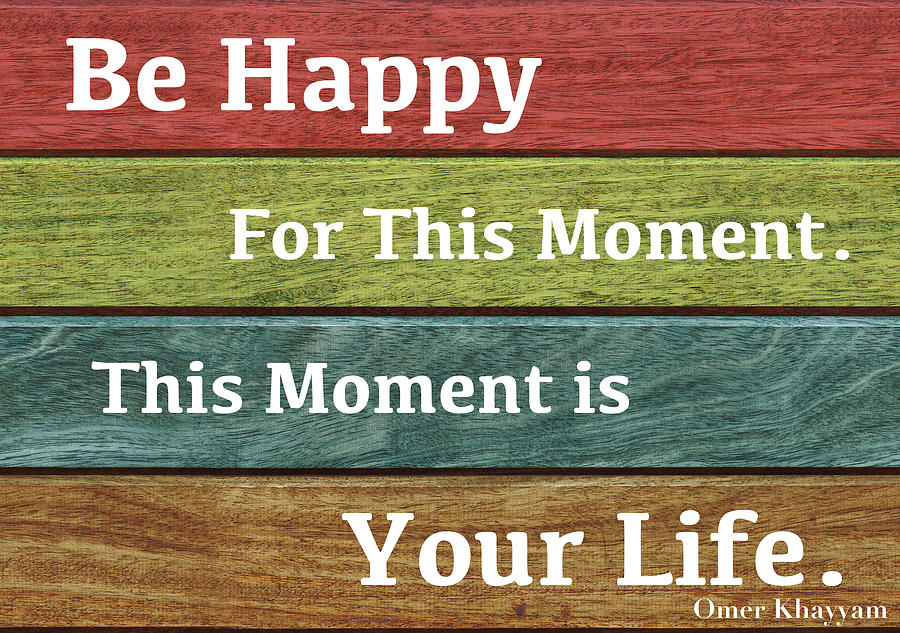 This Moment is Your Life by Zafer Gurel This Moment is Your Life by Zafer Gurel