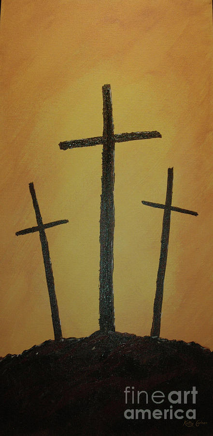 Three Crosses Painting by Kathy Carlson - Fine Art America