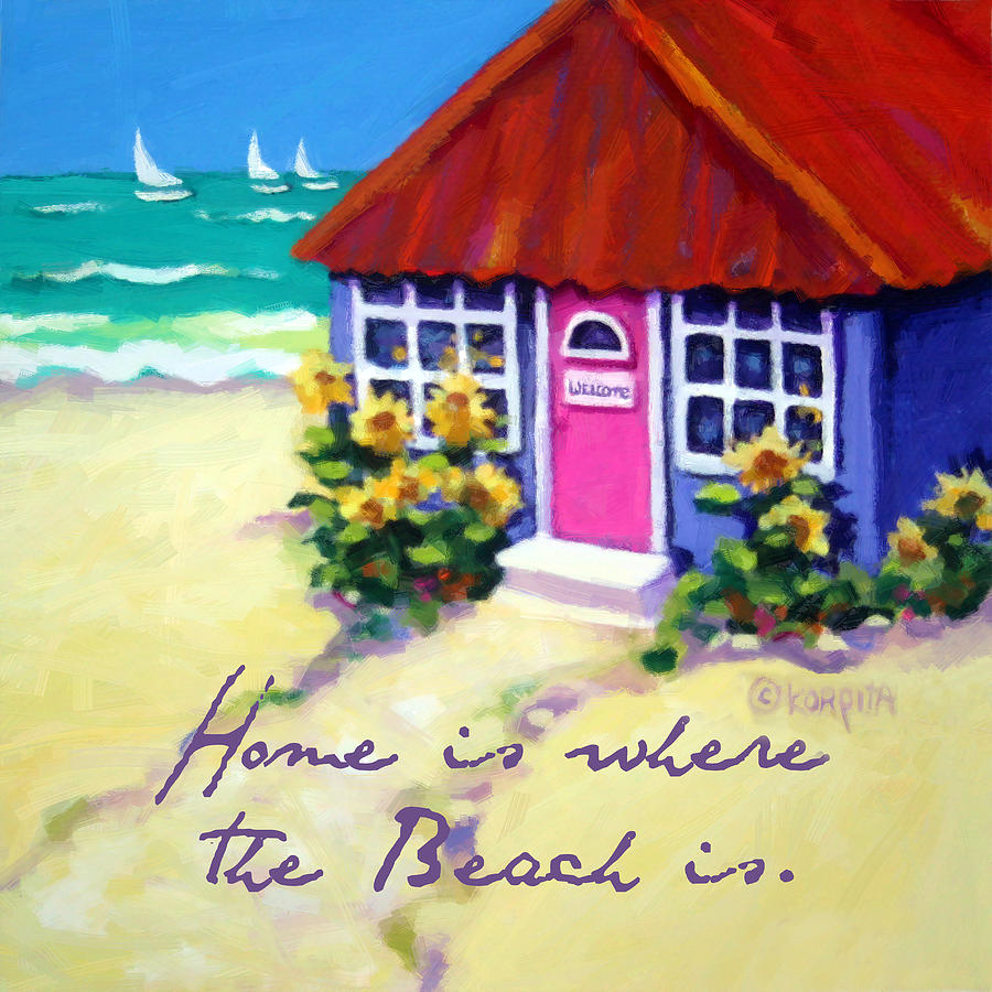 Tiny Cottage by the Sea - Beach Quote Painting by Rebecca Korpita