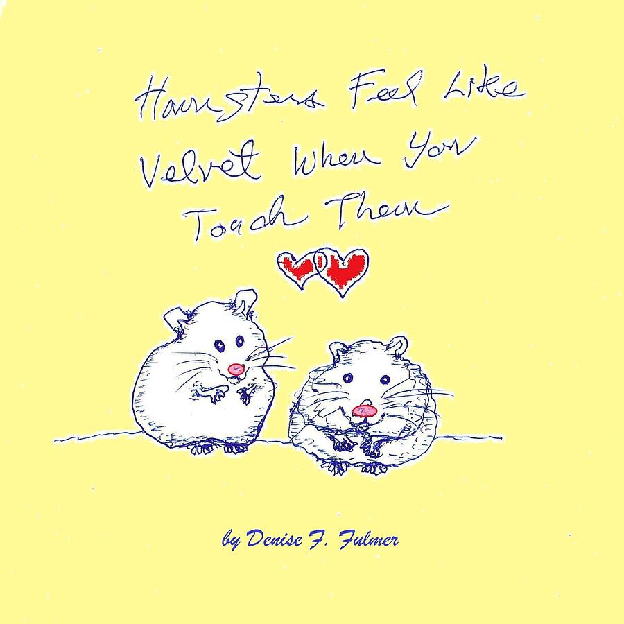 Title page for hamster book Drawing by Denise F Fulmer