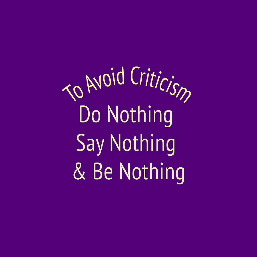 To Avoid Criticism 5456.02 Photograph by M K Miller