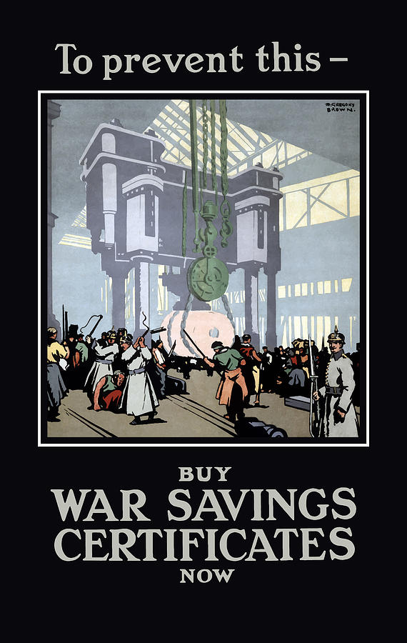 To Prevent This - Buy War Savings Certificates Painting by War Is Hell Store