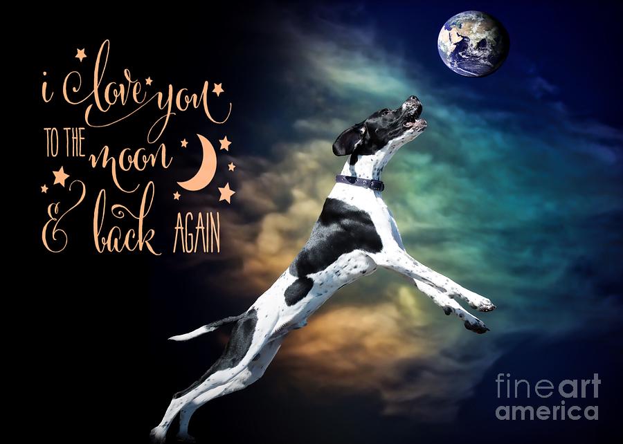 Dog Digital Art - To The Moon by Kathy Tarochione