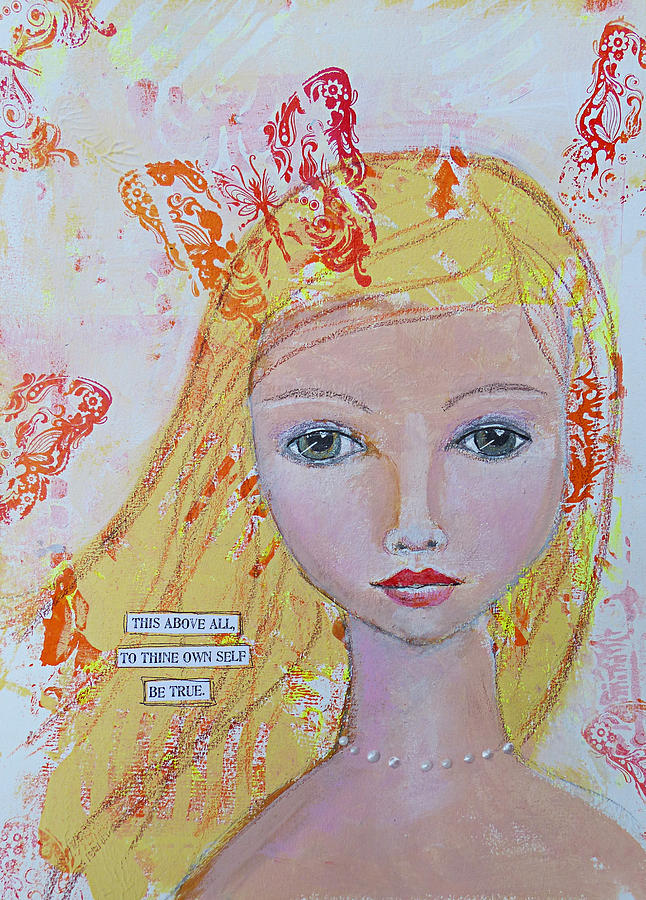 To thine own self be true Mixed Media by Lynn Colwell