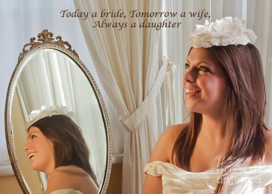 Mirror Photograph - Today a Bride by Terri Waters