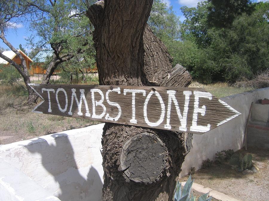 Tombstone Arizona sign on wood 2004 Photograph by David Lee Guss