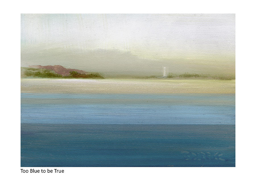 Too Blue to be True Painting by Betsy Derrick