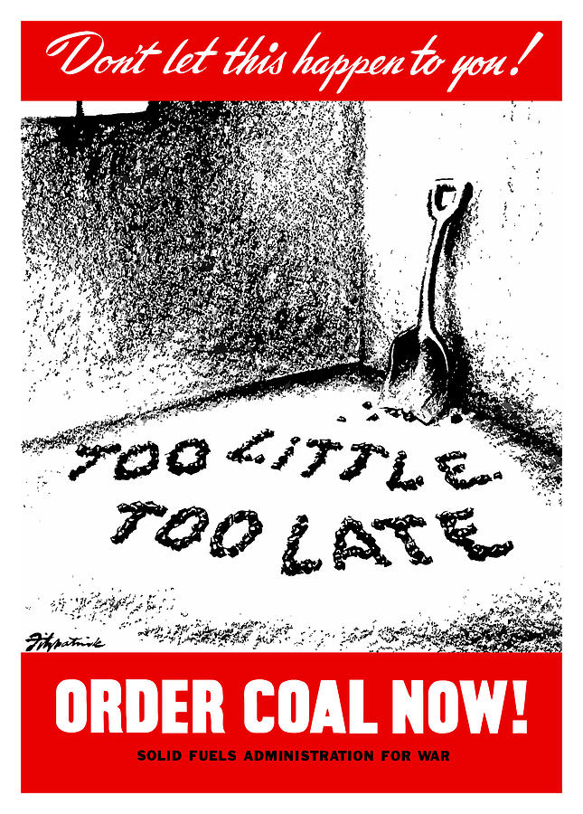 Vintage Painting - Too Little Too Late Order Coal Now by War Is Hell Store