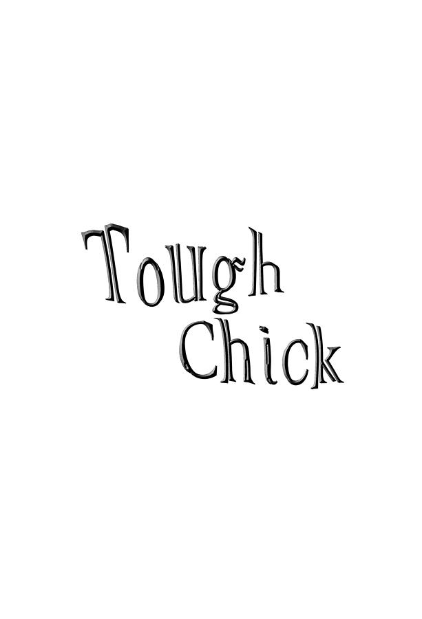 Tough Chick Digital Art by Bill Owen