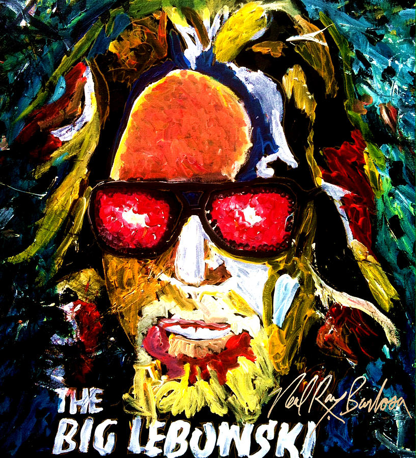 tribute to THE BIG LEBOWSKI Painting by Neal Barbosa