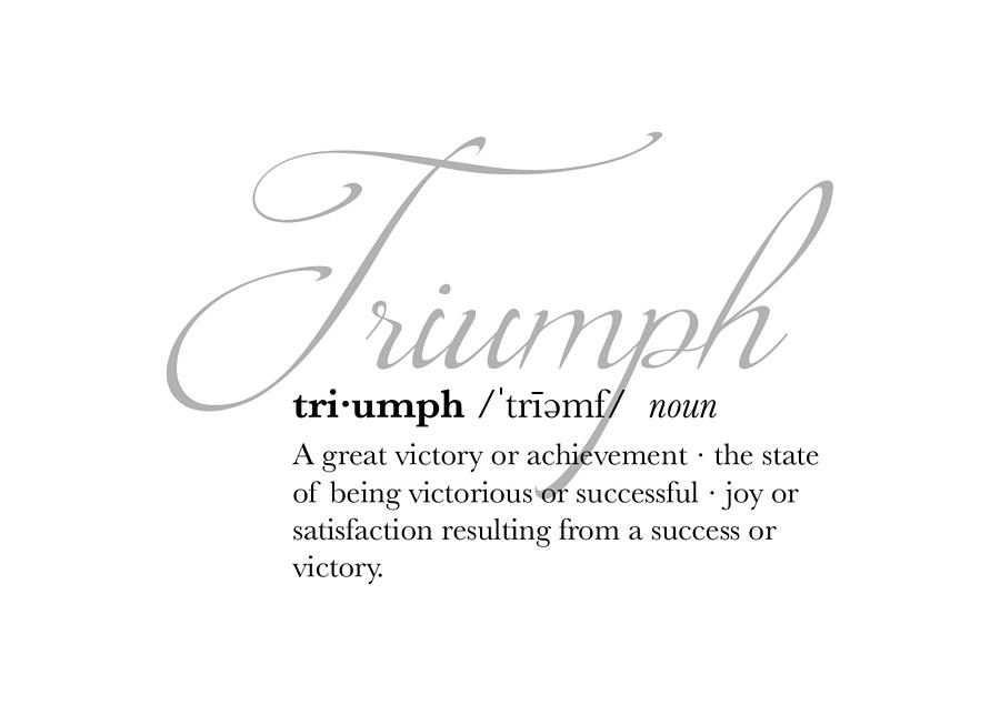 Triumph Definition Digital Art by Jaime Friedman