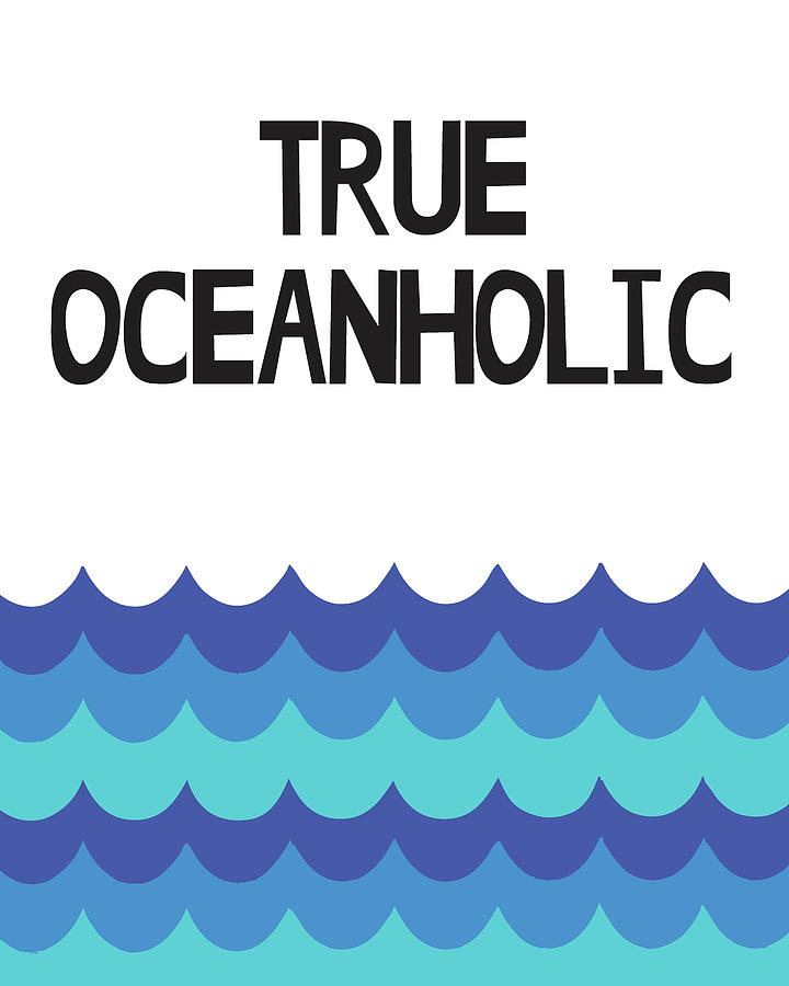 True Oceanholic Mixed Media by Studio Grafiikka