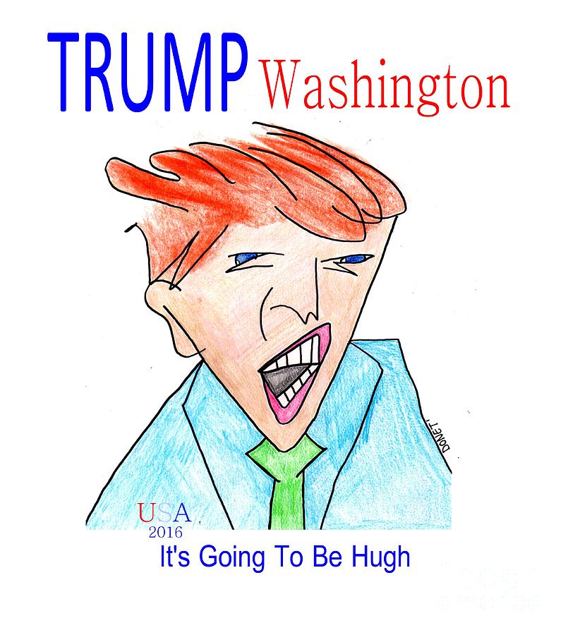 Donald Painting - Trump Washington by James and Donna Daugherty