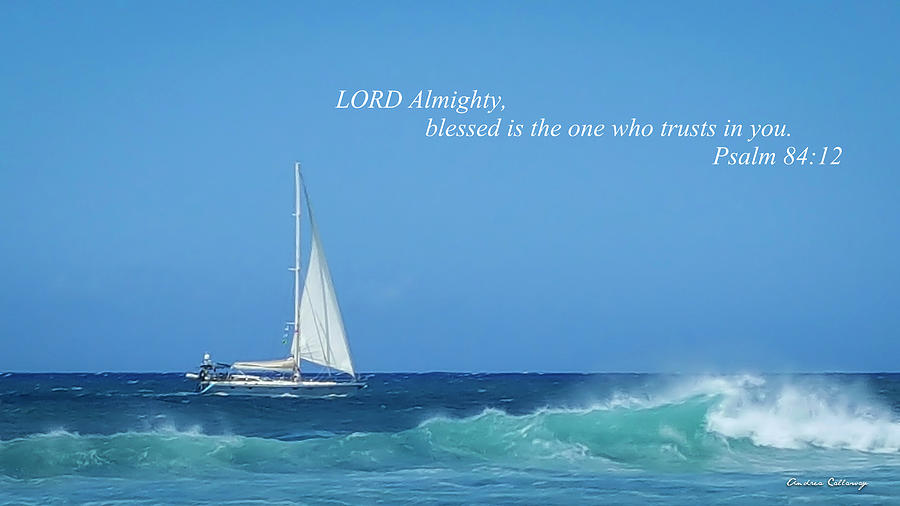 Trust In Him Kauai Sailboat Bible Collection Art  Photograph by Reid Callaway