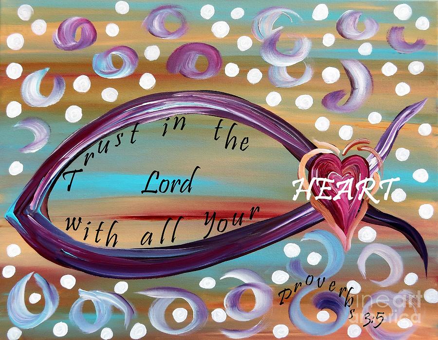 Trust in the Lord With All Your Heart Painting by Eloise Schneider Mote