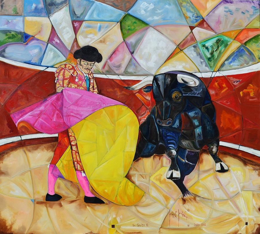 Bull Painting - Un Quite II by Juan Manuel Rocha Espinosa