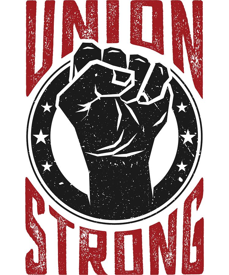 Union Digital Art - Union Strong Pro Labor Union Worker Protest Light by Nikita Goel