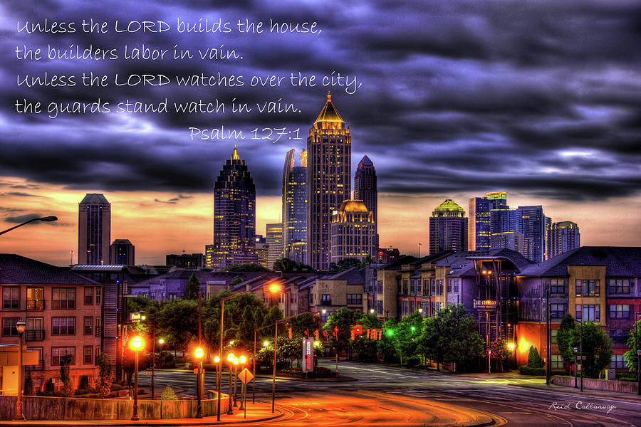 Unless The Lord Builds The Word Of God Bible Scripture Art Photograph by Reid Callaway