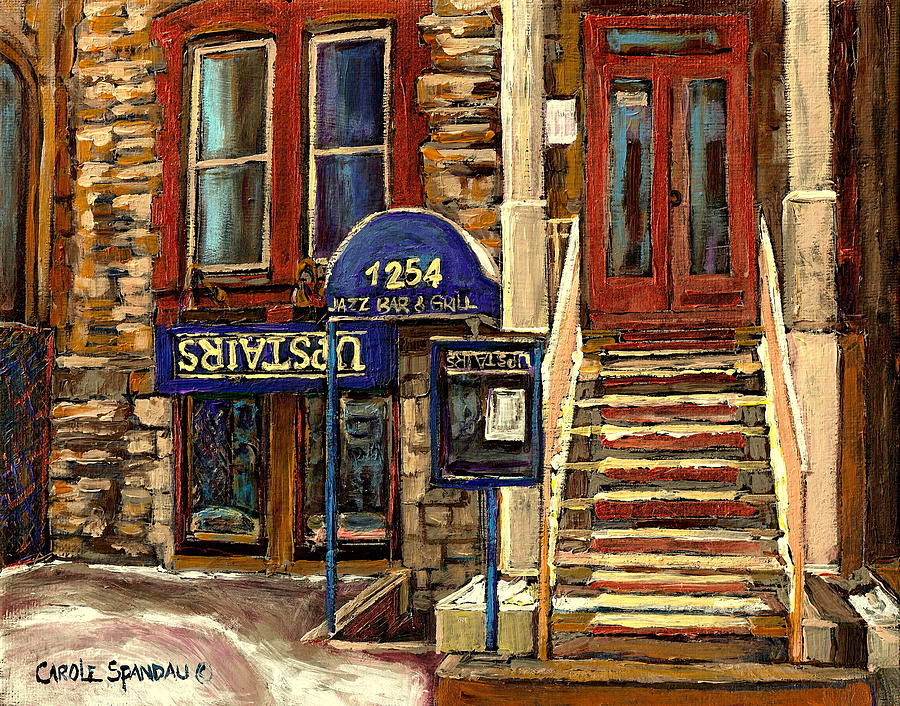 Upstairs Jazz Bar And Grill Montreal Painting by Carole Spandau
