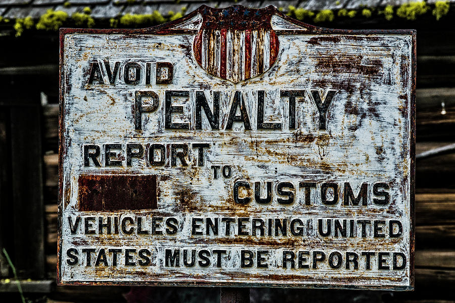 U.S. Customs Sign Photograph by Ed Broberg