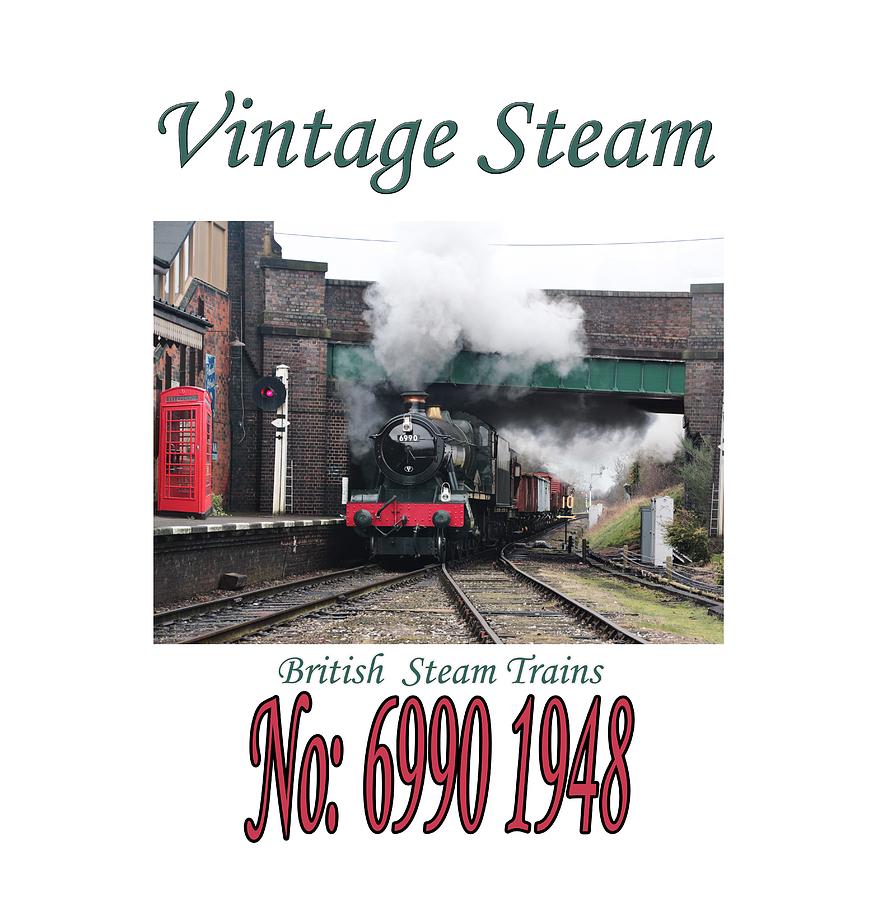 Vintage Steam Railway Train engine number 6990  Photograph by Tom Conway