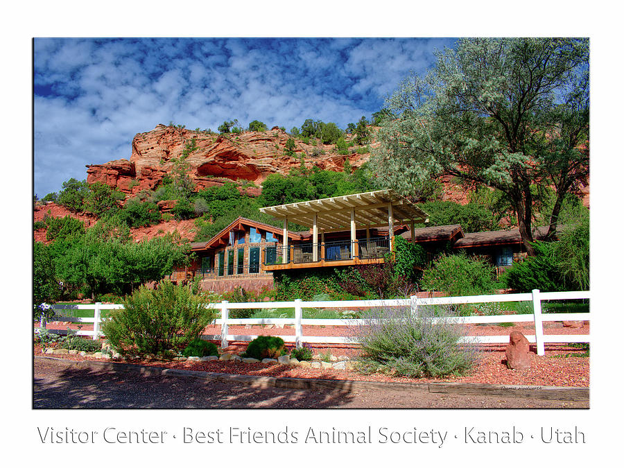 Visitor Center Best Friends Animal Sanctuary Angel Canyon Knob Utah 02 Text Photograph by Thomas Woolworth
