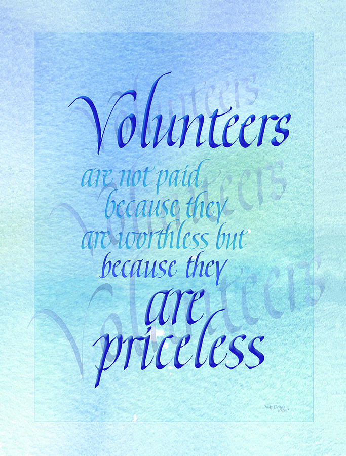 Volunteers are Priceless Painting by Judy Dodds