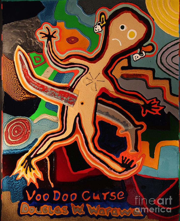 Voo Doo Curse Painting by Douglas W Warawa