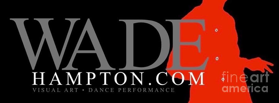 WADEHAMPTON.COM by WADE HAMPTON WADEHAMPTON.COM by WADE HAMPTON