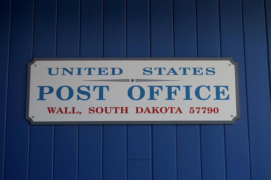 Wall South Dakota 57790 Post Office Signage Photograph by Thomas Woolworth