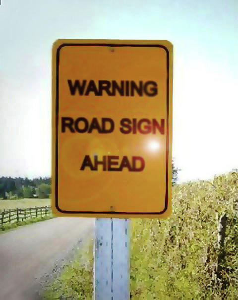 Sign Photograph - Warning Overbearing Redundancy by Dan Clewell
