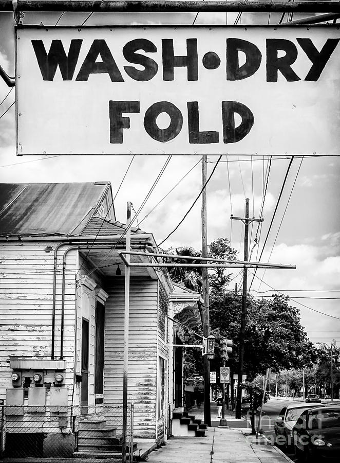 New Orleans Photograph - Wash - Dry - Fold - NOLA by Kathleen K Parker