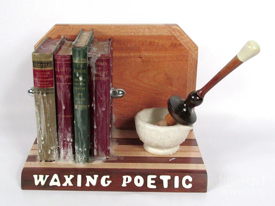 Waxing Poetic #141 by Bill Czappa Waxing Poetic #141 by Bill Czappa