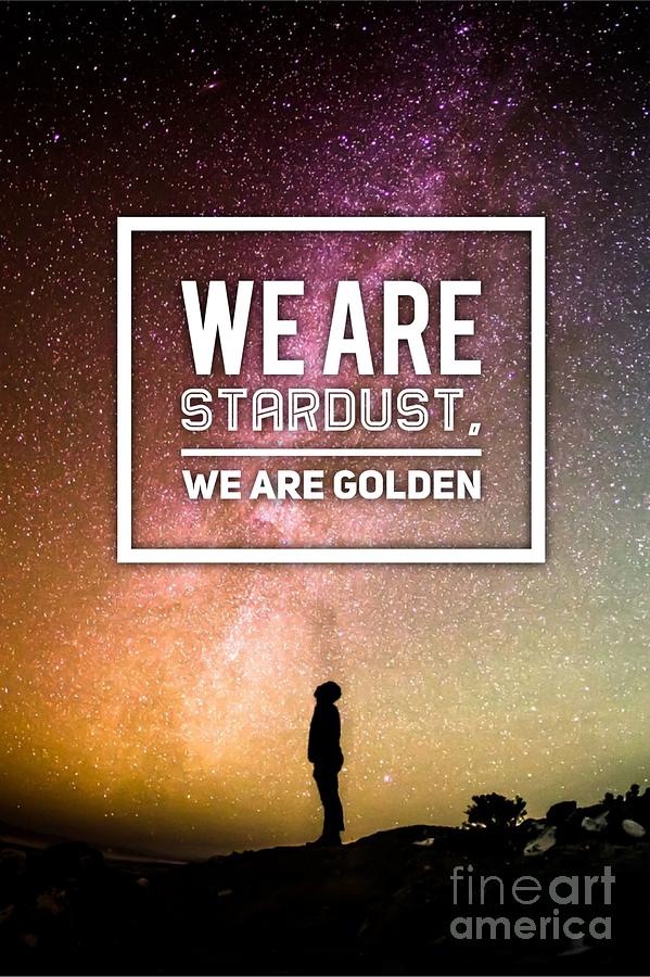 We Are Stardust, We Are Golden Digital Art by Esoterica Art Agency
