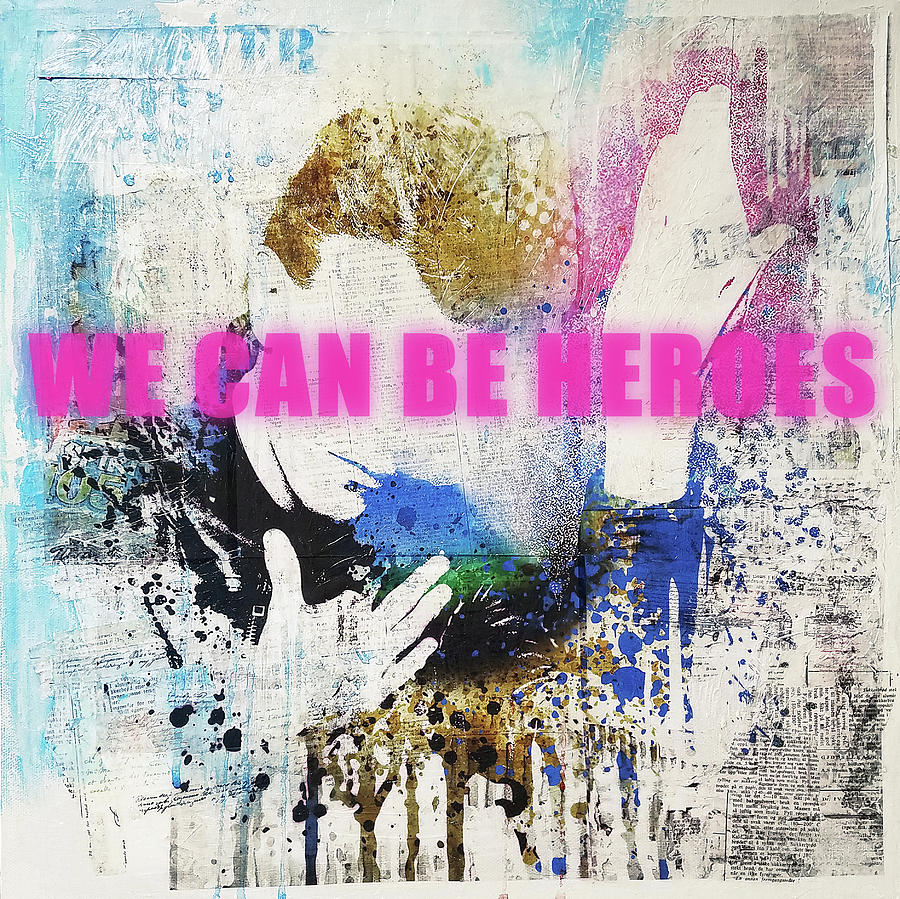 We can be heroes Painting by Art Popop